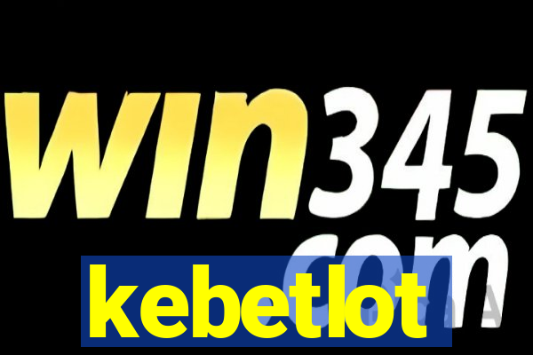 kebetlot