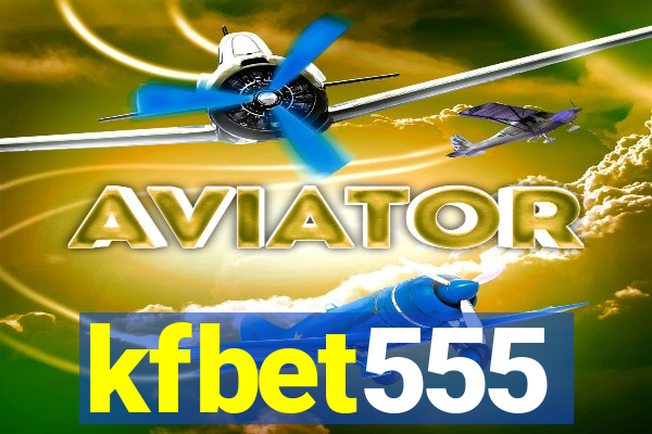 kfbet555