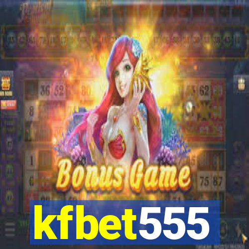 kfbet555