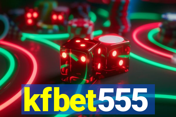 kfbet555