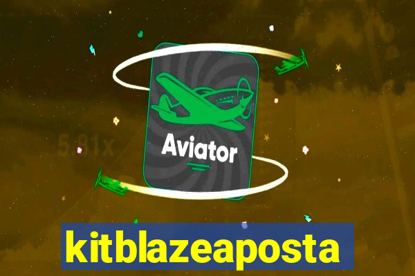 kitblazeaposta