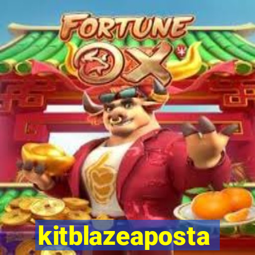 kitblazeaposta