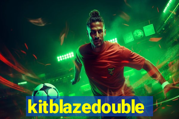 kitblazedouble