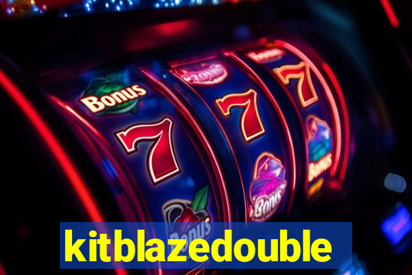 kitblazedouble