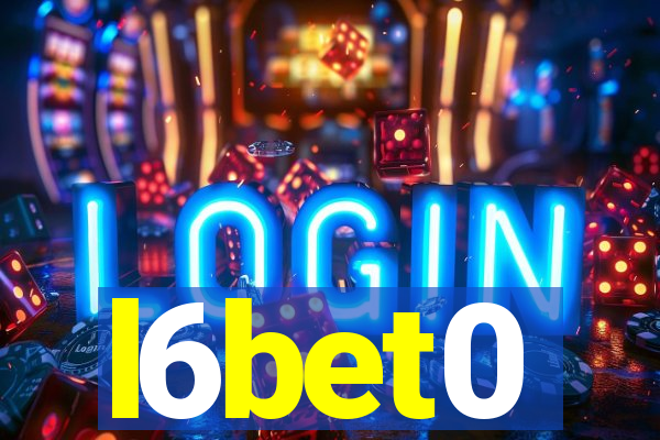 l6bet0