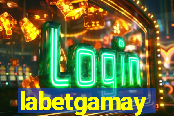 labetgamay