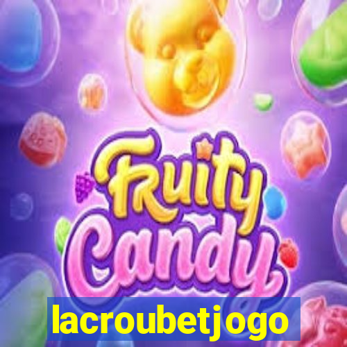 lacroubetjogo