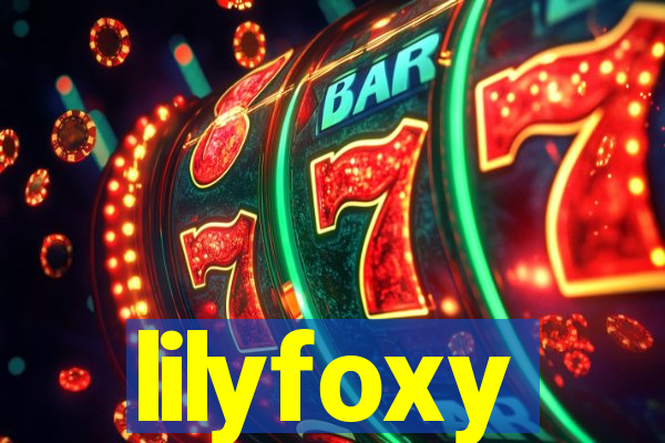 lilyfoxy