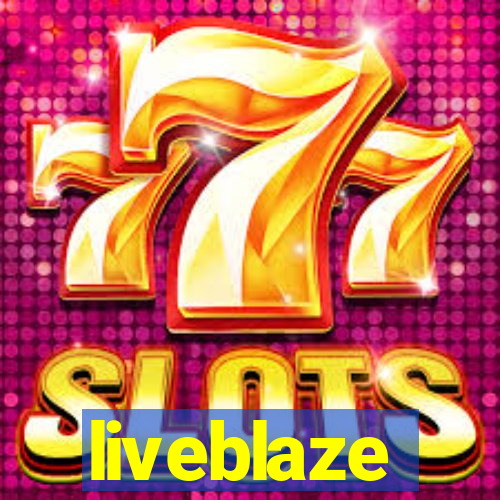 liveblaze