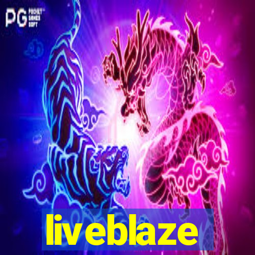 liveblaze
