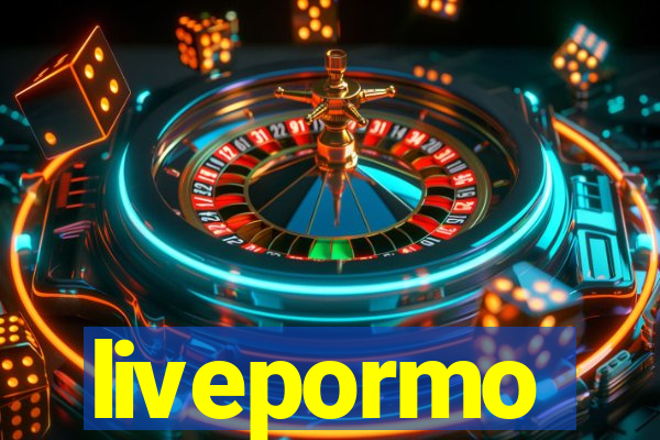 livepormo