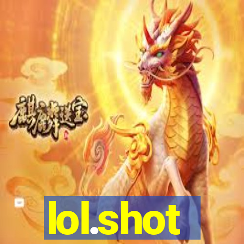 lol.shot