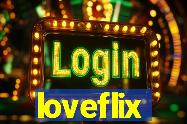 loveflix