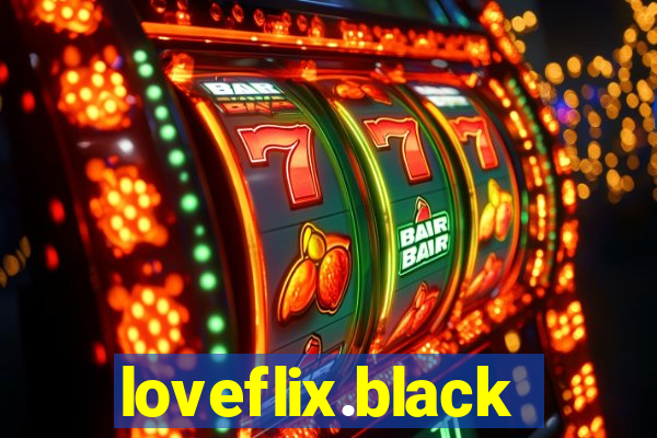 loveflix.black