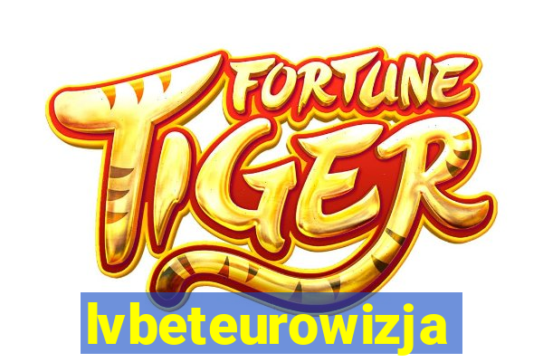 lvbeteurowizja