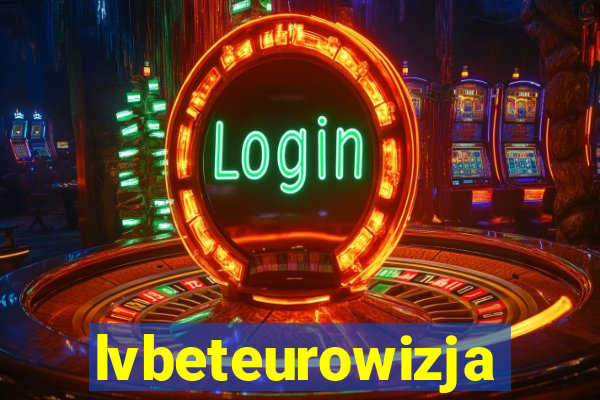 lvbeteurowizja