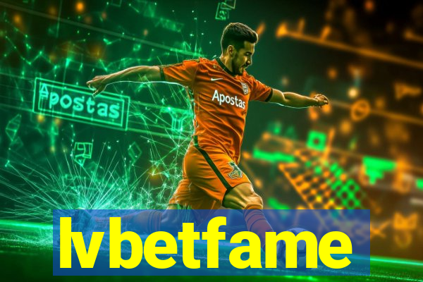 lvbetfame