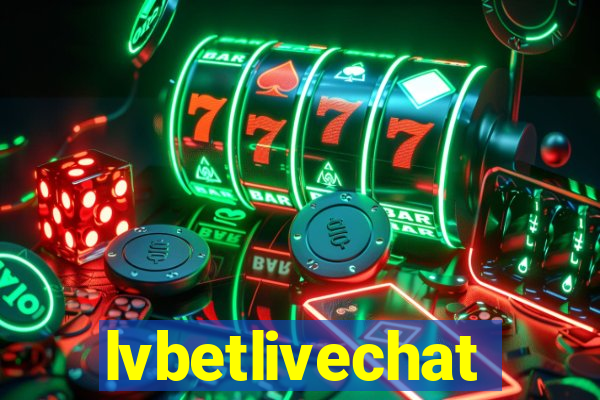 lvbetlivechat