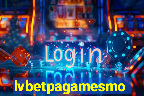 lvbetpagamesmo
