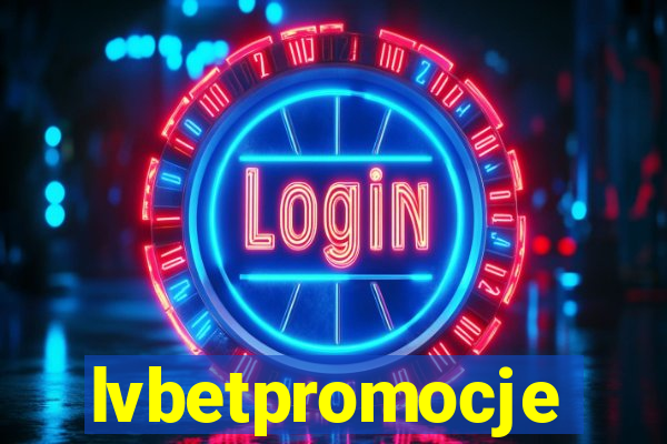 lvbetpromocje