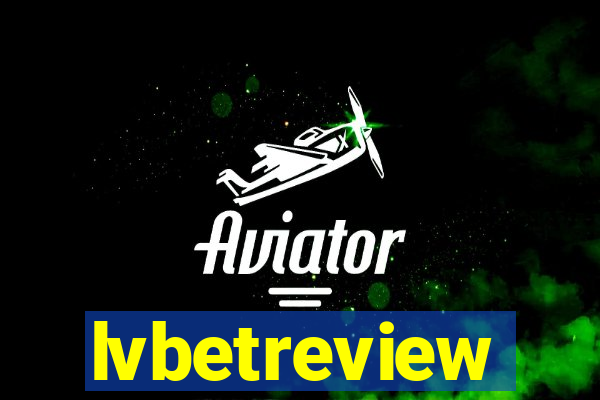 lvbetreview