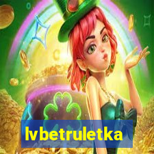 lvbetruletka