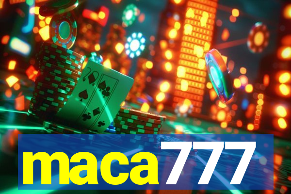 maca777