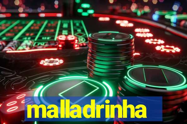 malladrinha
