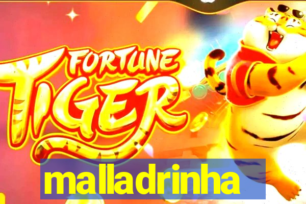 malladrinha
