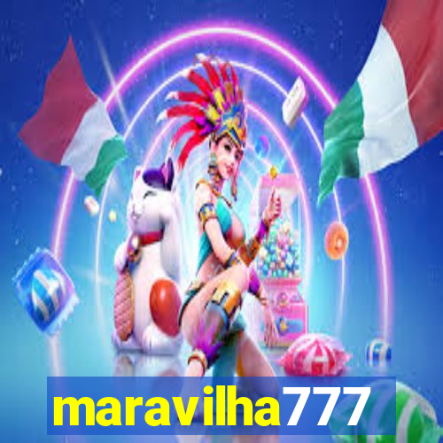 maravilha777