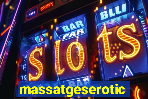 massatgeserotics's