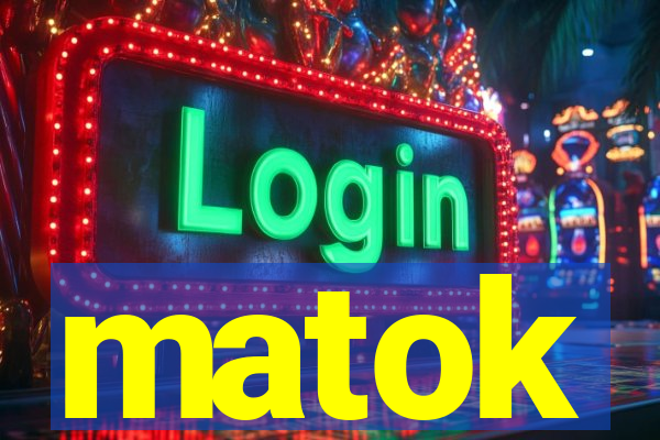 matok