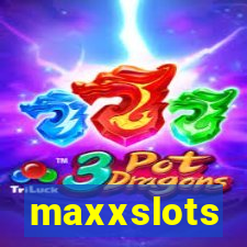 maxxslots