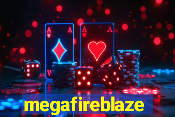 megafireblaze