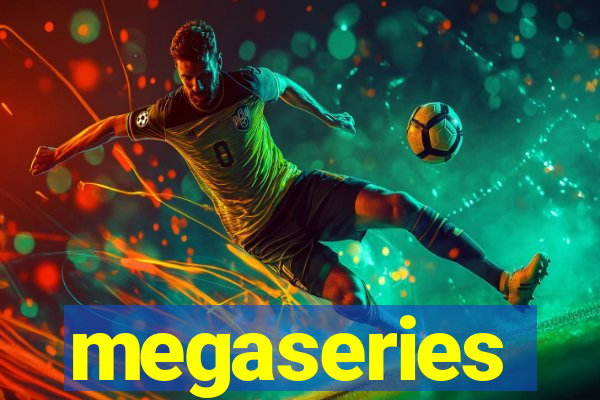 megaseries