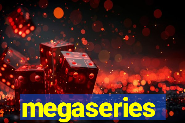 megaseries