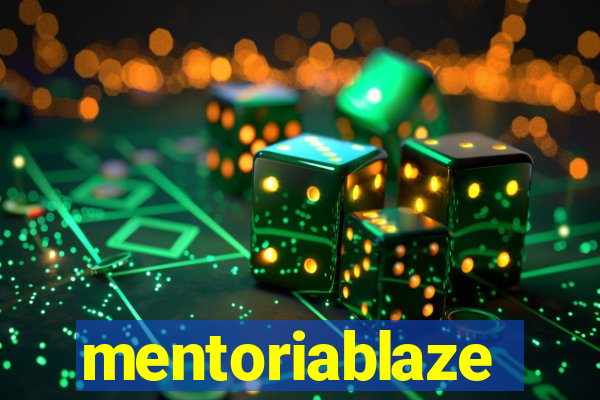mentoriablaze