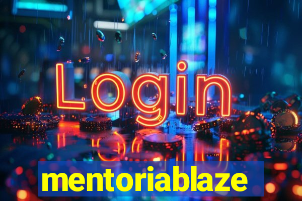 mentoriablaze