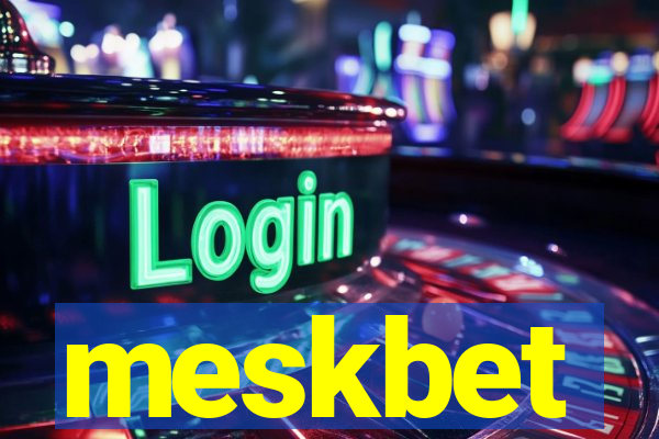 meskbet