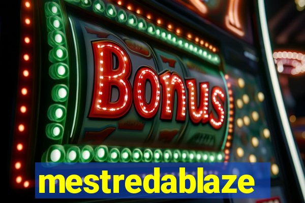 mestredablaze