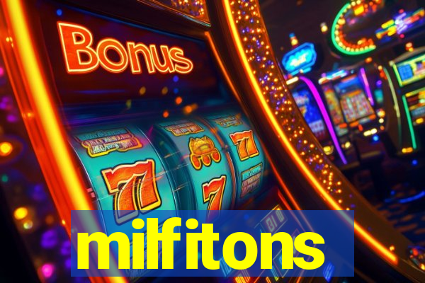 milfitons