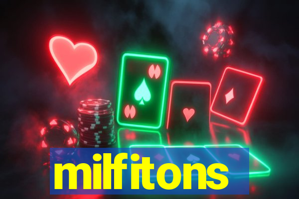 milfitons