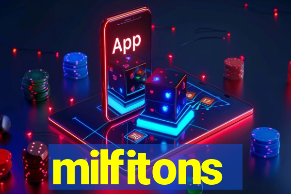 milfitons