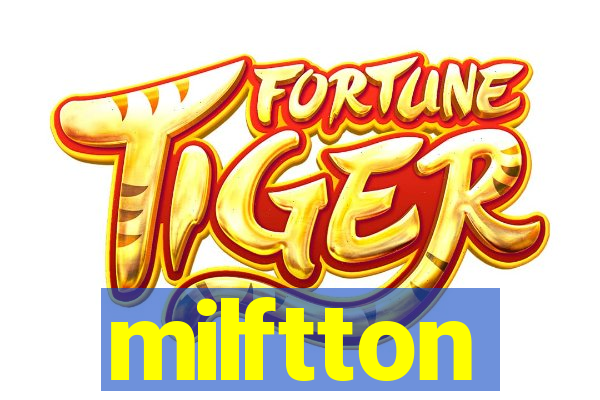 milftton