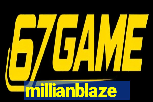 millianblaze