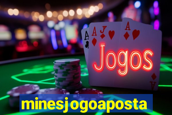 minesjogoaposta