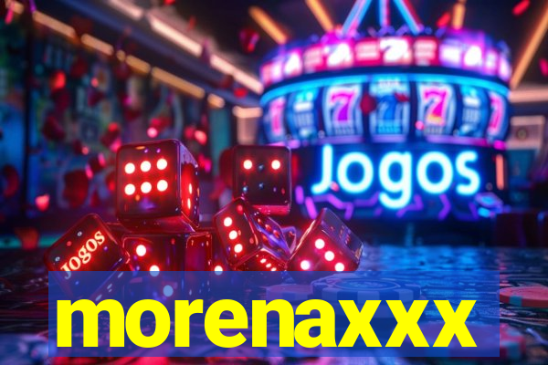 morenaxxx