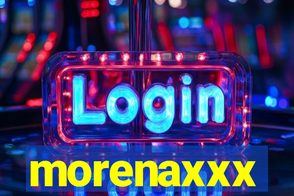 morenaxxx