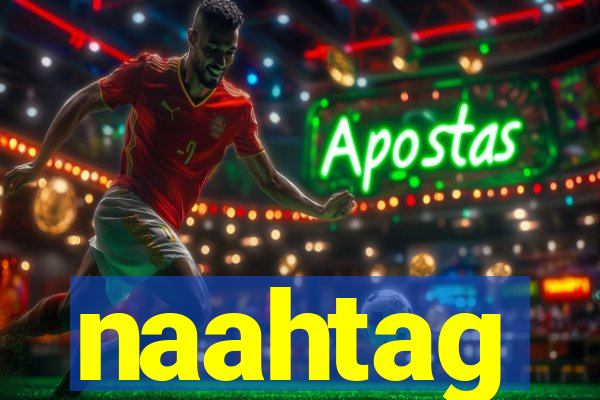 naahtag