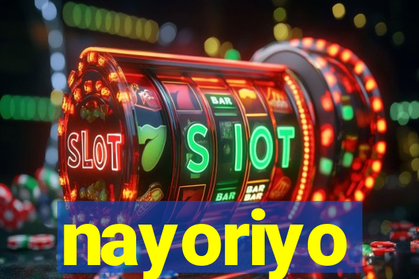 nayoriyo